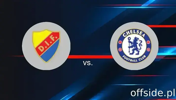 Djurgardens IF - Chelsea Londyn: gdzie oglądać? Transmisja | 01.05.2025