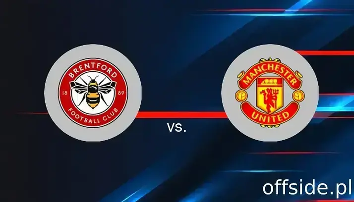 Transmisja Brentford - Manchester United: gdzie oglądać? | 04.05.2025