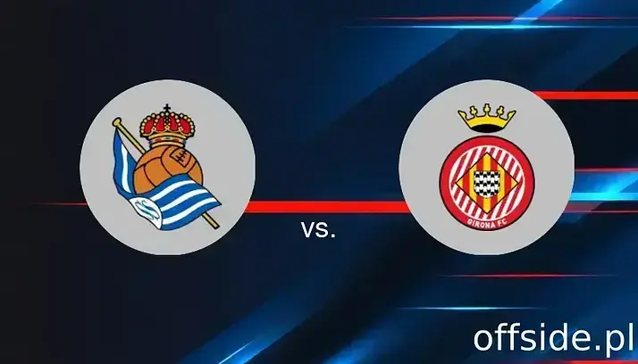 Real Sociedad - Girona: gdzie oglądać? Transmisja TV i Online | 18.05.2025