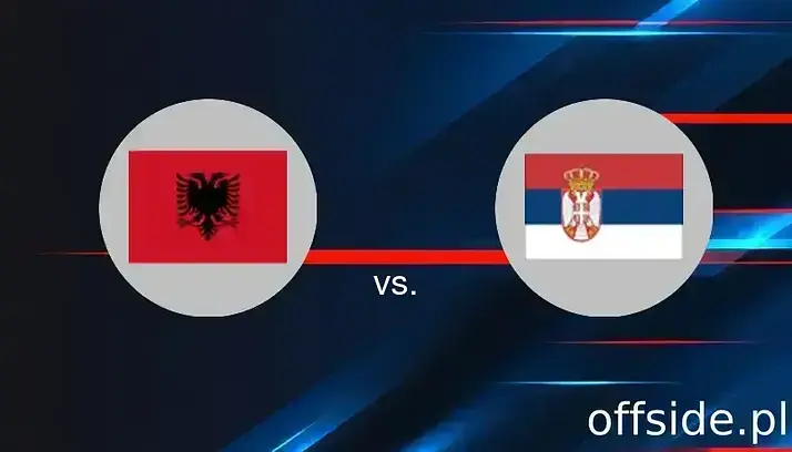 Albania - Serbia: gdzie oglądać? Transmisja | 07.06.2025