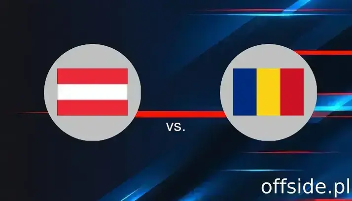 Austria - Rumunia: gdzie oglądać? Transmisja TV i Online | 07.06.2025