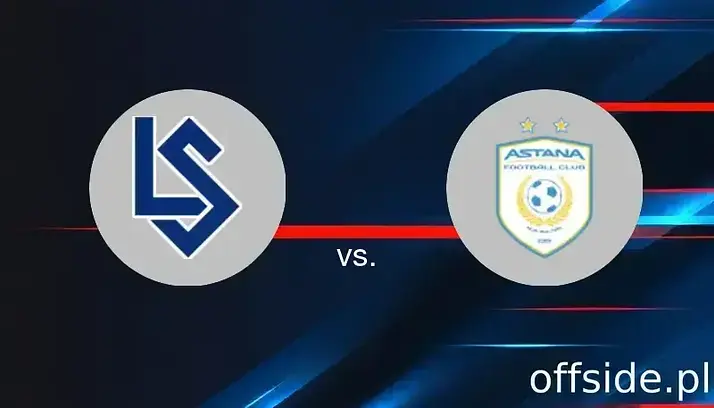 Lausanne - FC Astana: transmisja, gdzie oglądać? | 07.08.2025
