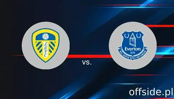 Transmisja Leeds - Everton: gdzie oglądać? | 18.08.2025