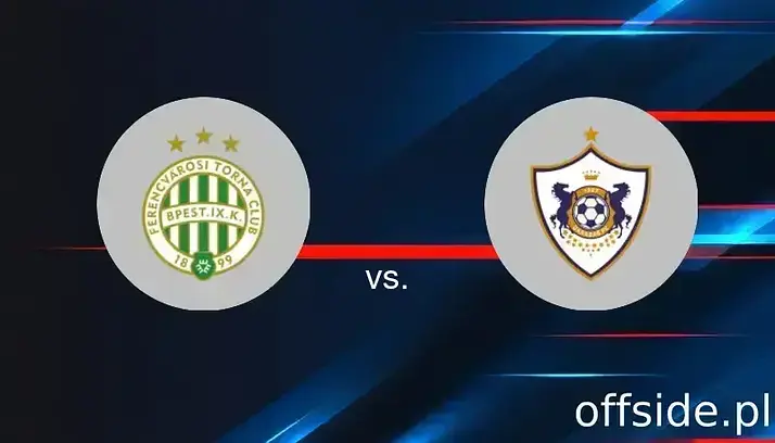 Ferencvarosi TC - Qarabag: gdzie oglądać? Transmisja TV i Online | 19.08.2025