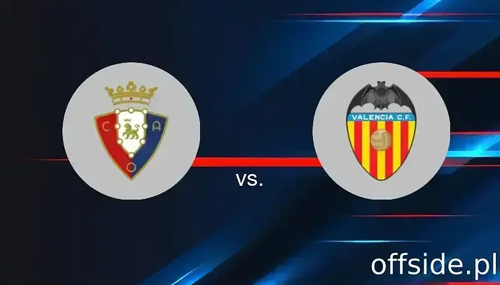 Osasuna - Valencia: gdzie oglądać? Transmisja TV i Online | 24.08.2025