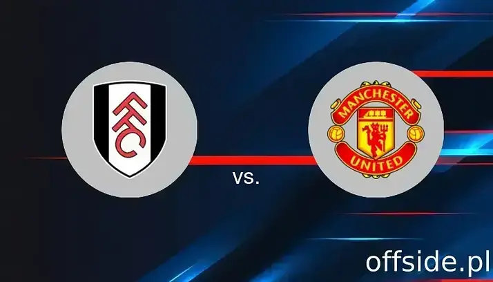 Fulham - Manchester United: gdzie oglądać? Transmisja TV i Online | 24.08.2025