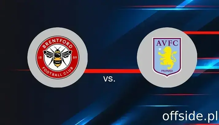 Brentford - Aston Villa: transmisja, gdzie oglądać? | 23.08.2025
